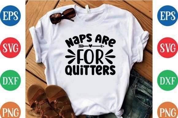 Crafting with 'Naps Are for Quitters' Graphics