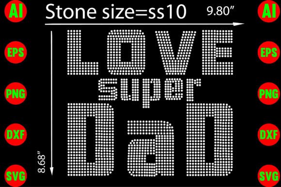 Love Super Dad Rhinestone Templates for T-Shirt Designs