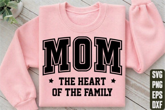 Mom the Heart of the Family: A Graphics Asset for T-Shirt Designs and More