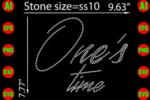 One s Time Rhinestone Templates for T-Shirt Designs and Graphics