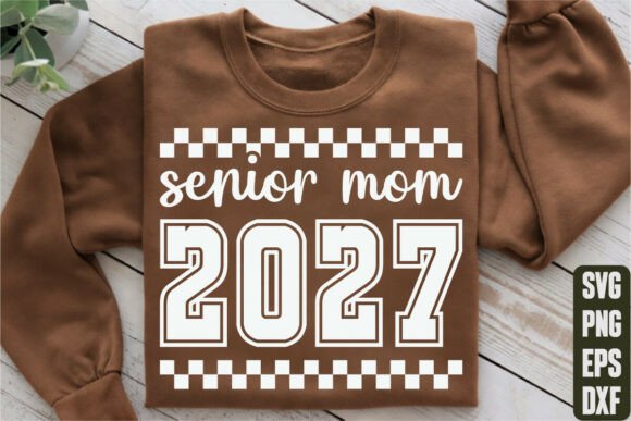 Senior Mom 2027 Graphics for T-Shirt Designs & Craft Projects